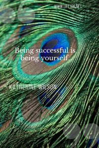 Being successful is being yourself.