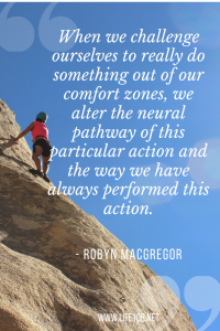 when we challenge ourselves to do something out of our comfort zones