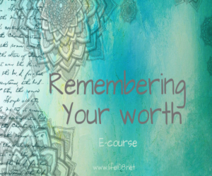 Remembering your Worth e-course