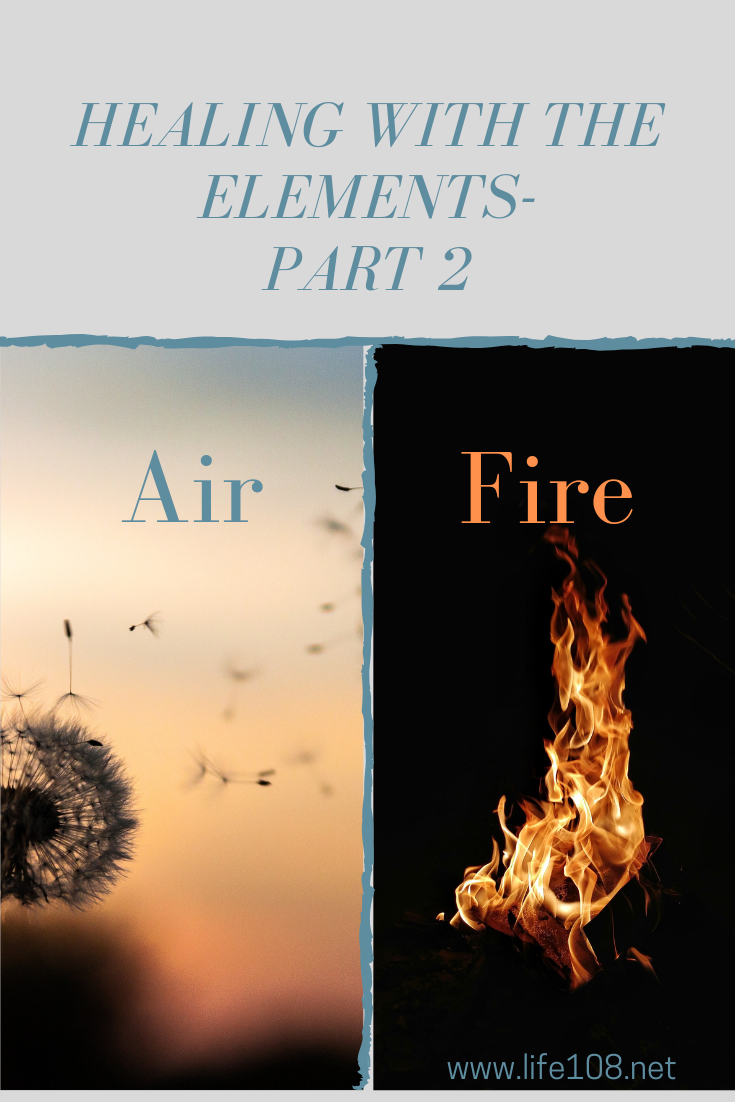 Healing with the elements Part 2 – Air and Fire