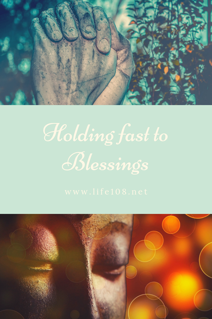 Holding fast to the blessings