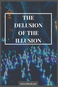 Delusion of the Illusion